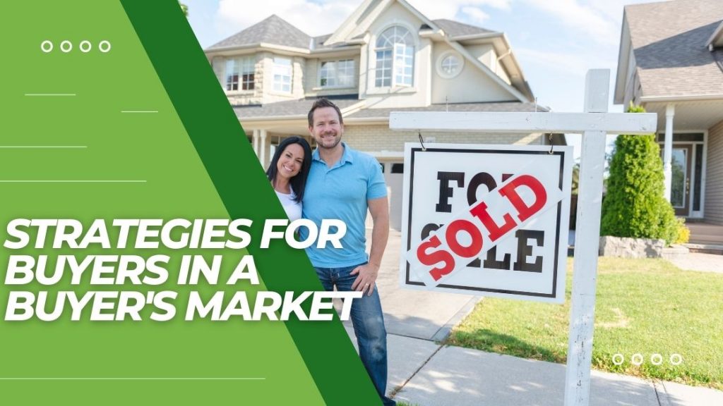 Strategies for Buyers in a Buyer's Market