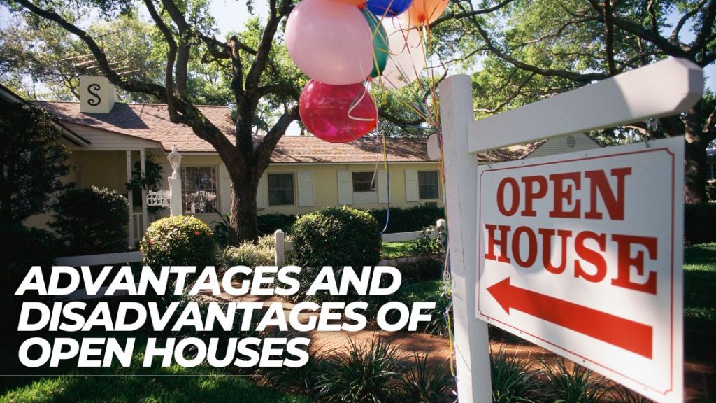 Advantages and Disadvantages of Open Houses 